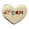 Handmade Ceramic Heart - DREAM